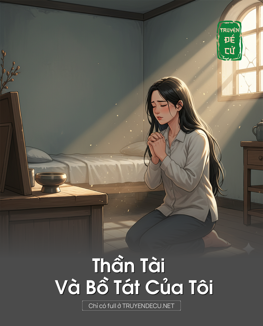 
                            Thần Tài Và Bồ Tát Của Tôi