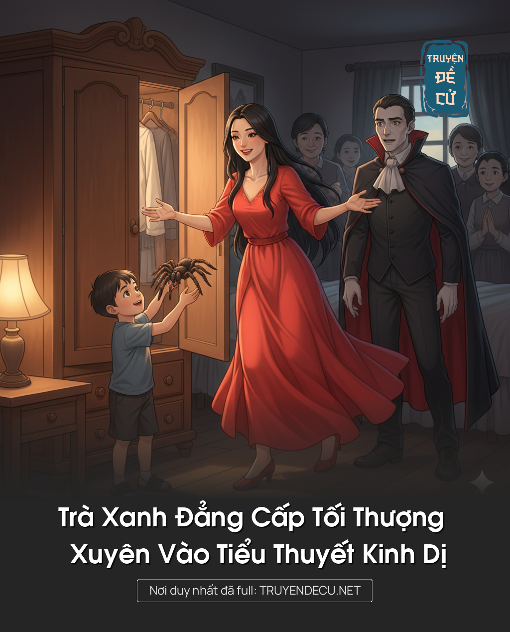 
                            Trà Xanh Đẳng Cấp Tối Thượng Xuyên Vào Tiểu Thuyết Kinh Dị