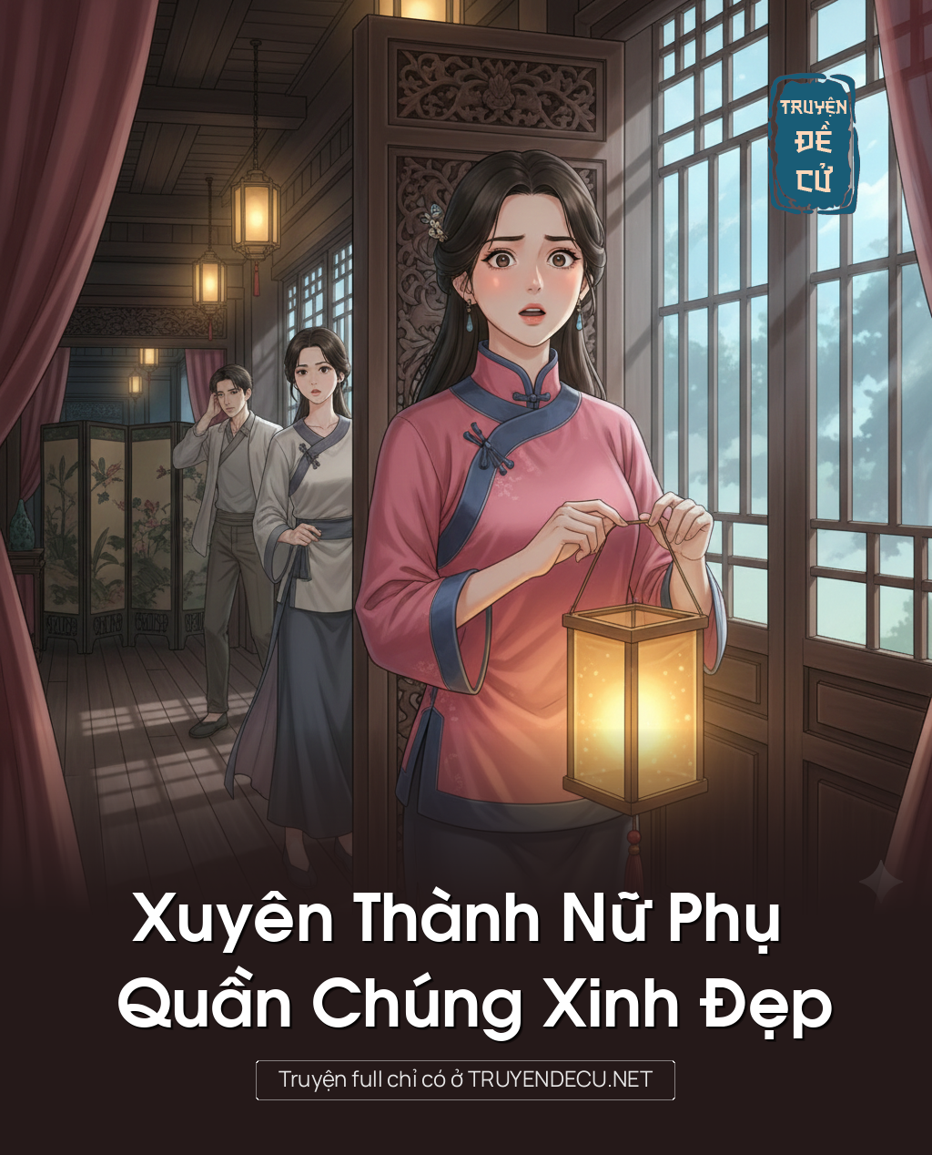 
                            Xuyên Thành Nữ Phụ Quần Chúng Xinh Đẹp