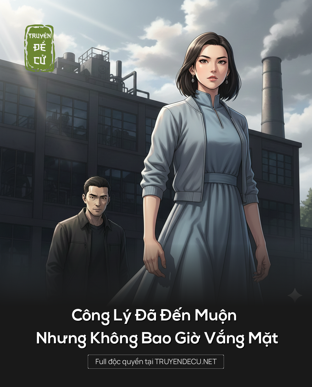 
                            Công Lý Đã Đến Muộn Nhưng Không Bao Giờ Vắng Mặt