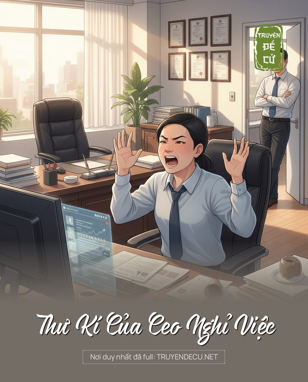 
                            Thư Kí Của Ceo Nghỉ Việc