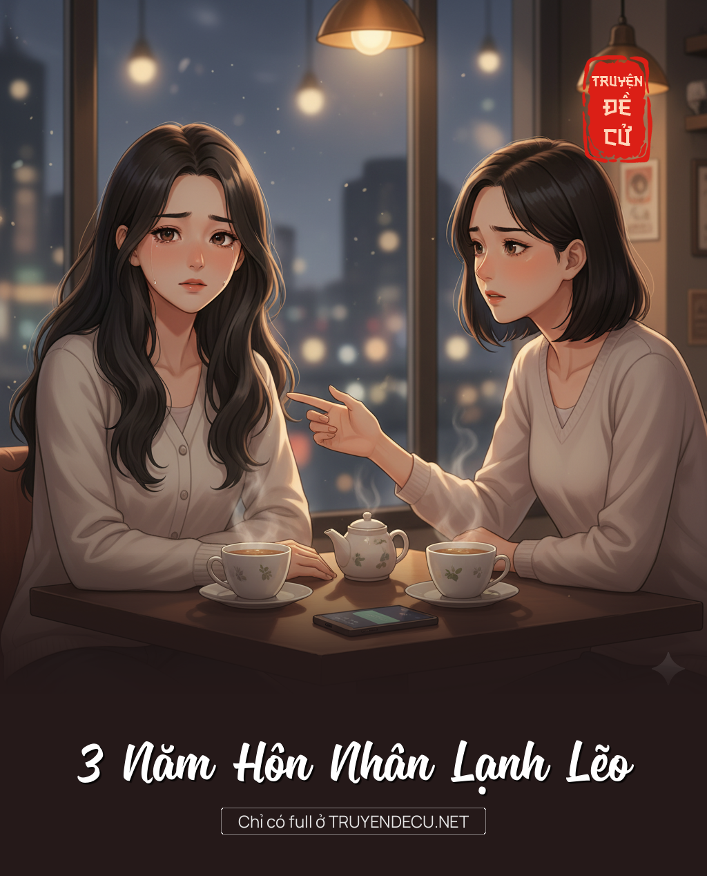 
                            3 Năm Hôn Nhân Lạnh Lẽo