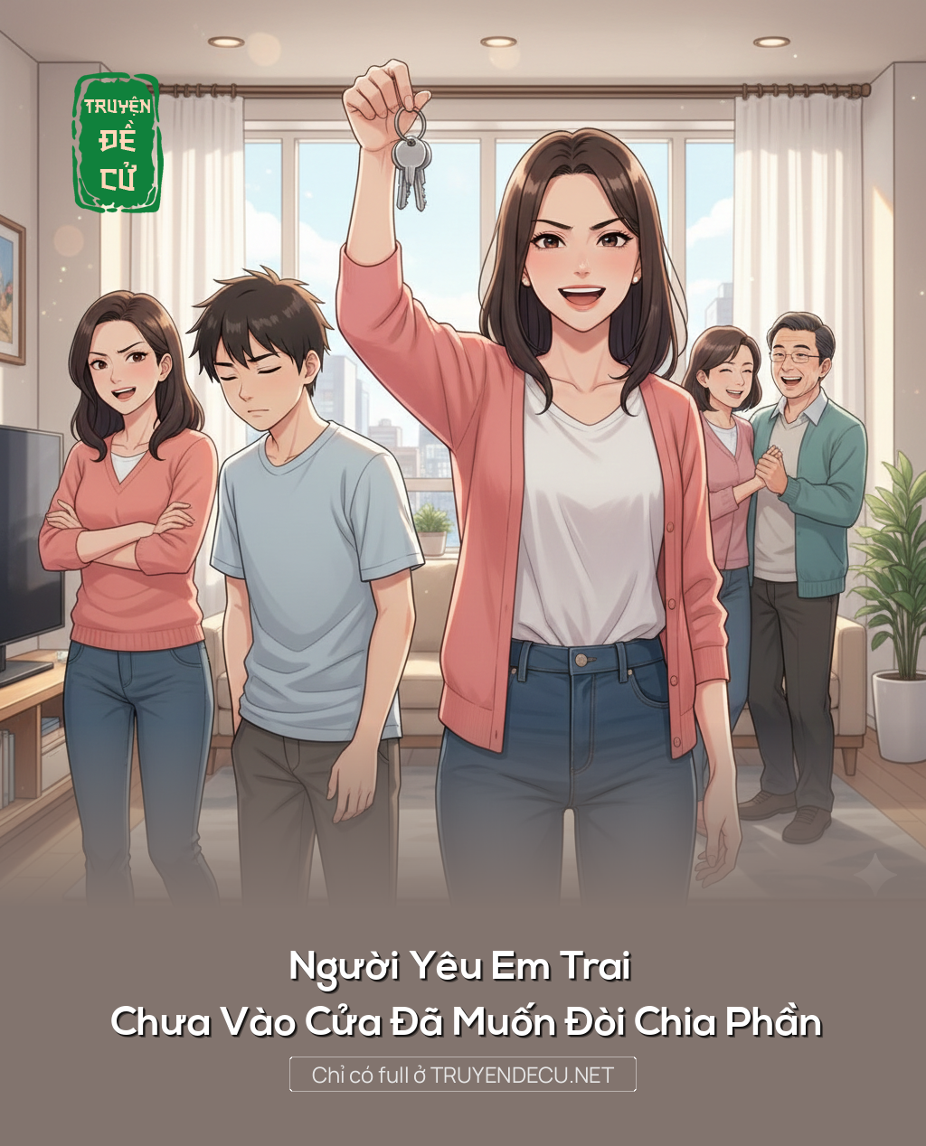 
                            Người Yêu Em Trai Chưa Vào Cửa Đã Muốn Đòi Chia Phần