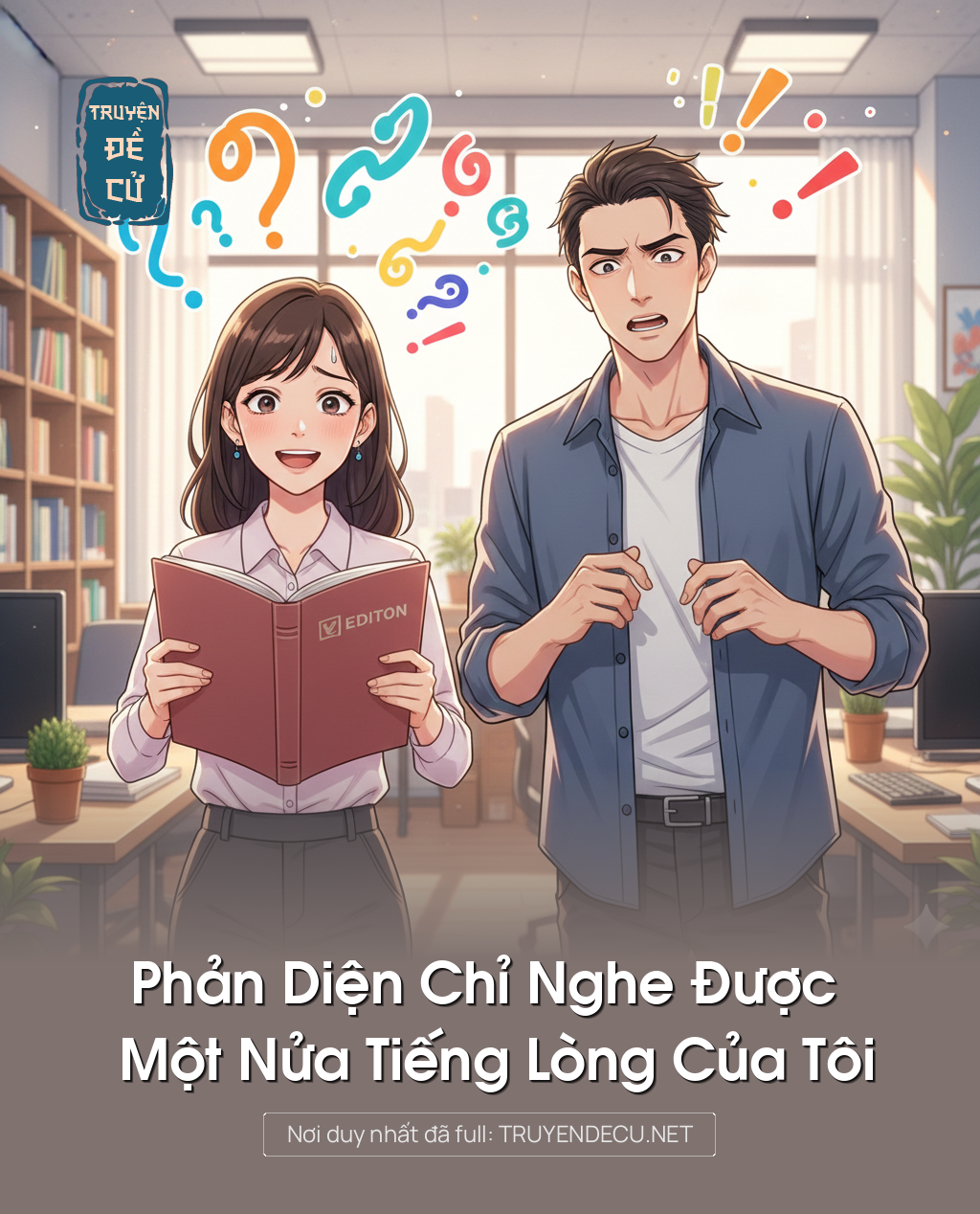 
                            Phản Diện Chỉ Nghe Được Một Nửa Tiếng Lòng Của Tôi