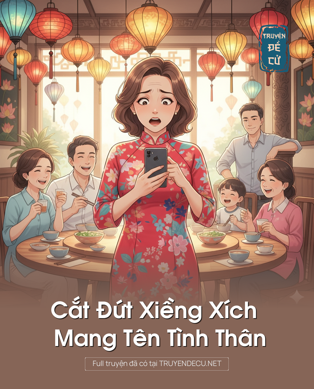 
                            Cắt Đứt Xiềng Xích Mang Tên Tình Thân