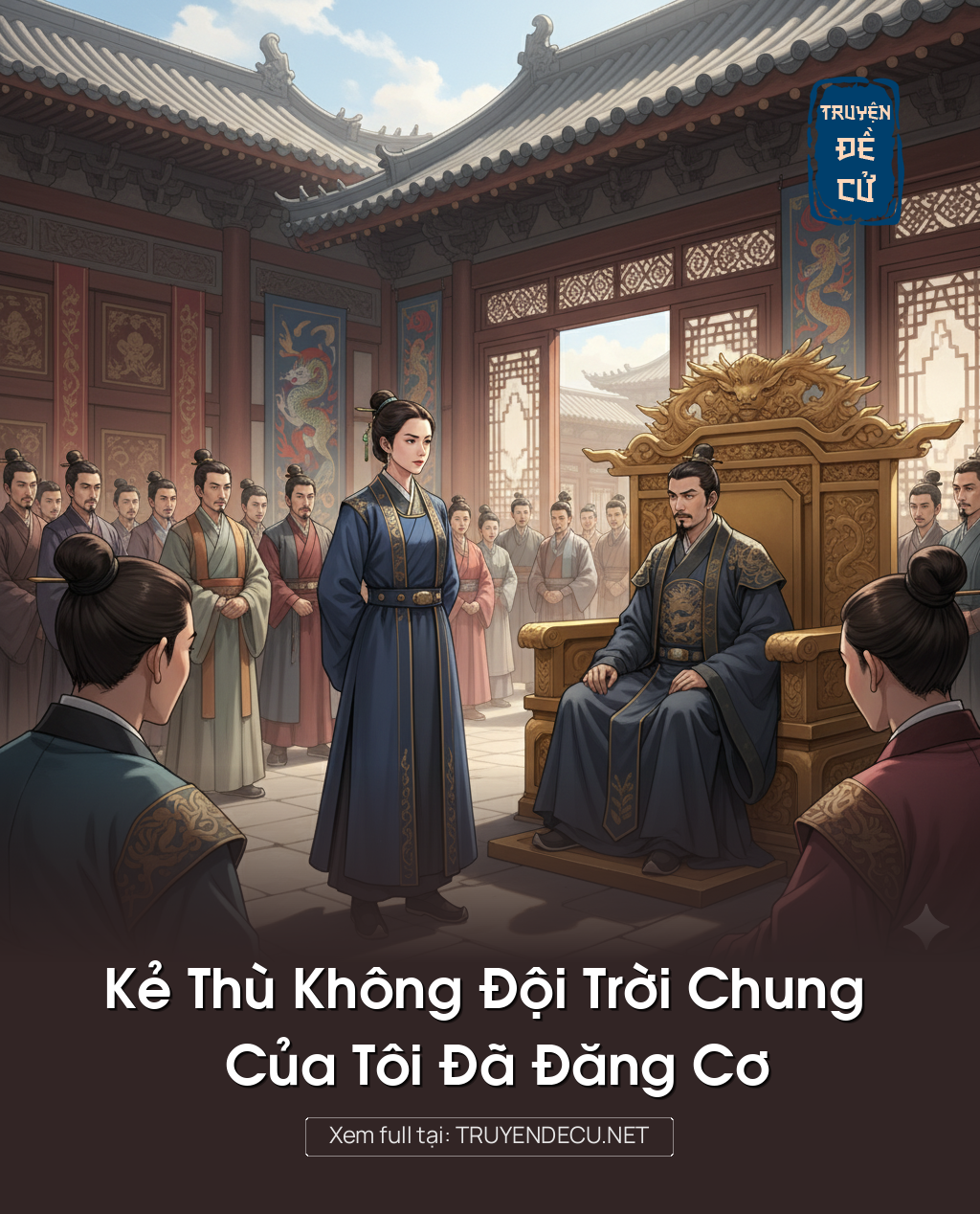
                            Kẻ Thù Không Đội Trời Chung Của Tôi Đã Đăng Cơ