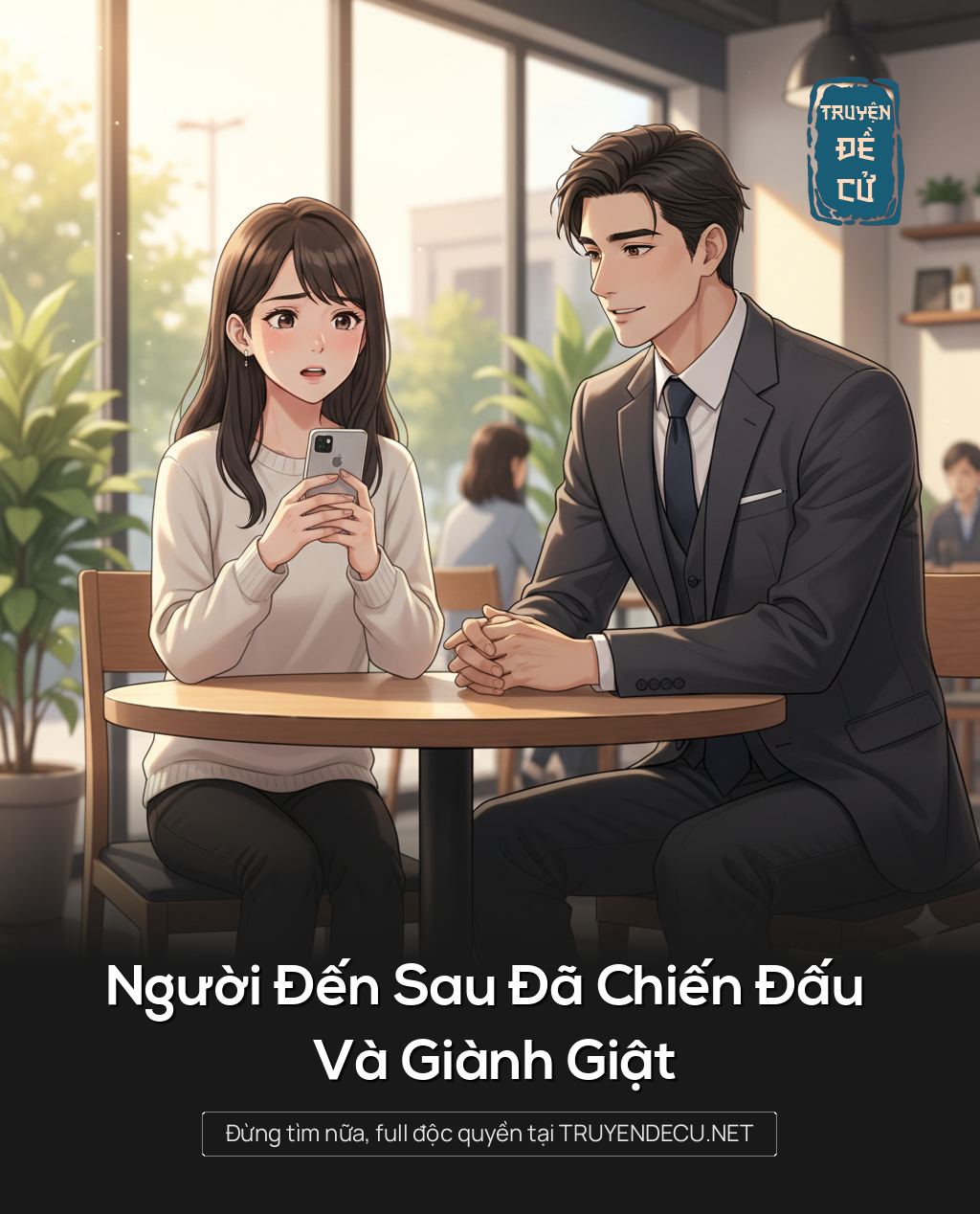 
                            Người Đến Sau Đã Chiến Đấu Và Giành Giật