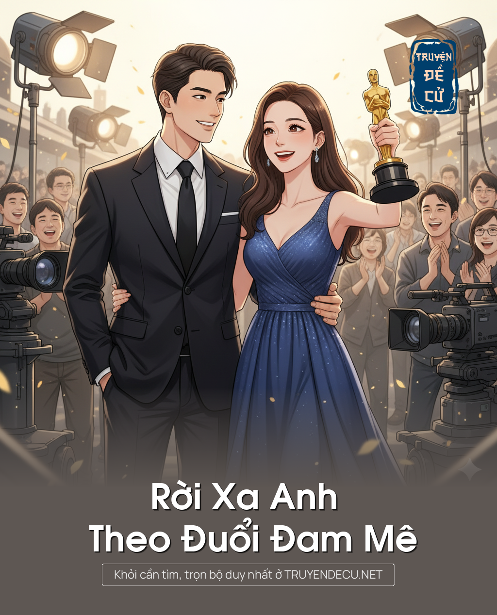 
                            Rời Xa Anh Theo Đuổi Đam Mê