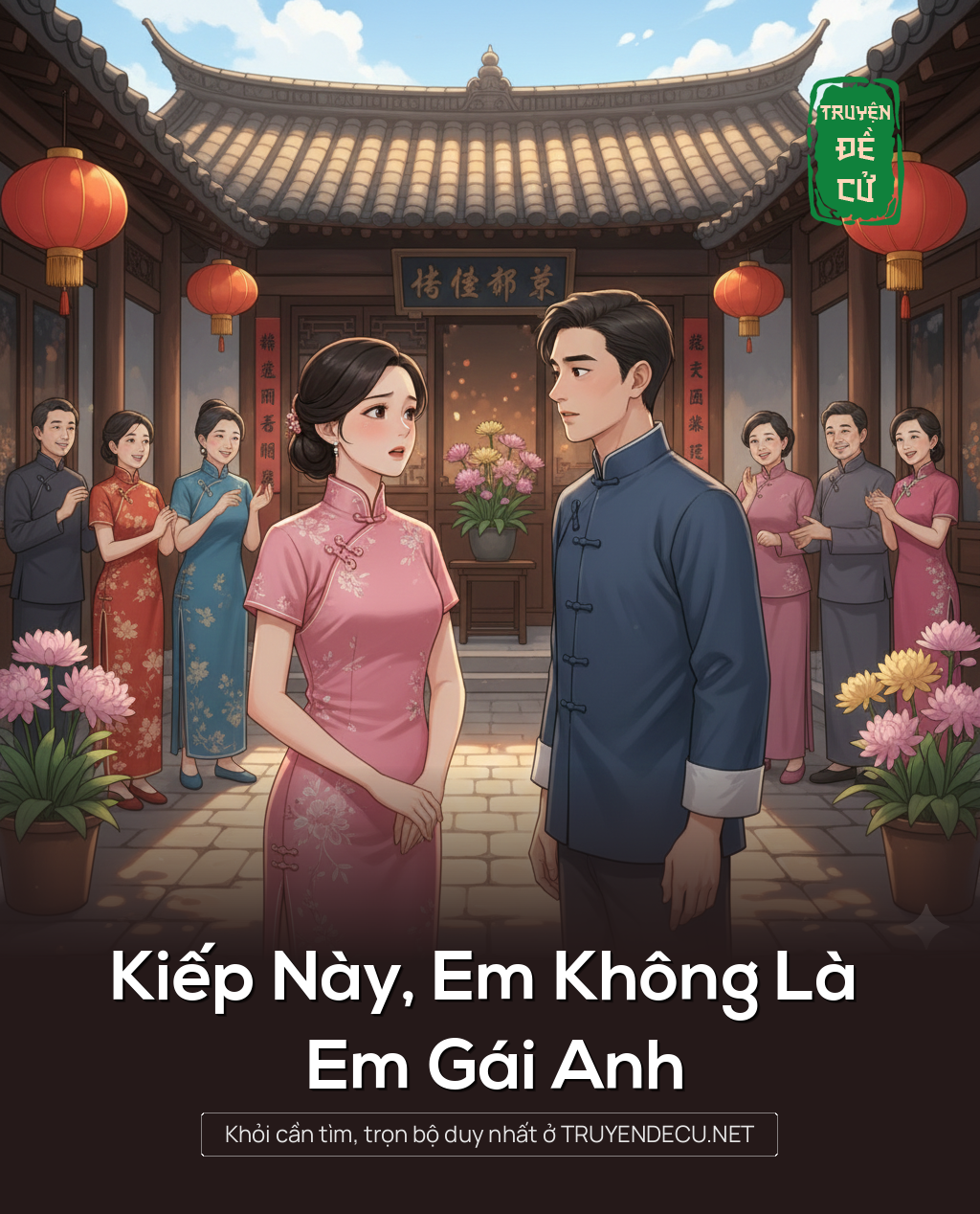 
                            Kiếp Này, Em Không Là Em Gái Anh