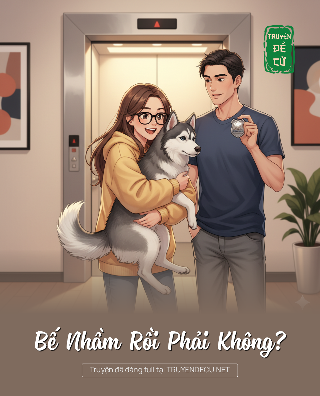 
                            Bế Nhầm Rồi Phải Không?