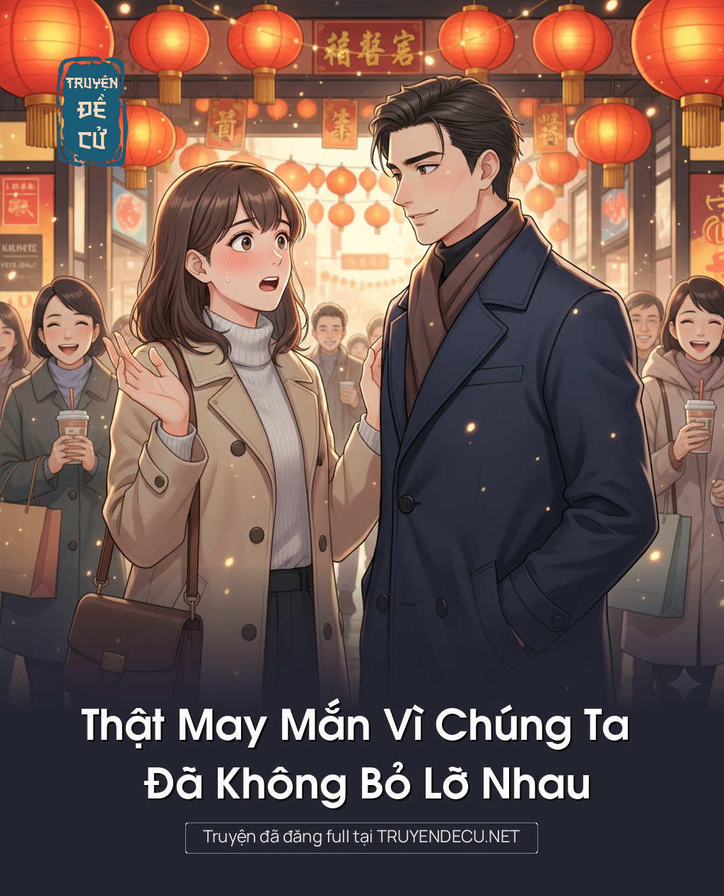 
                            Thật May Mắn Vì Chúng Ta Đã Không Bỏ Lỡ Nhau