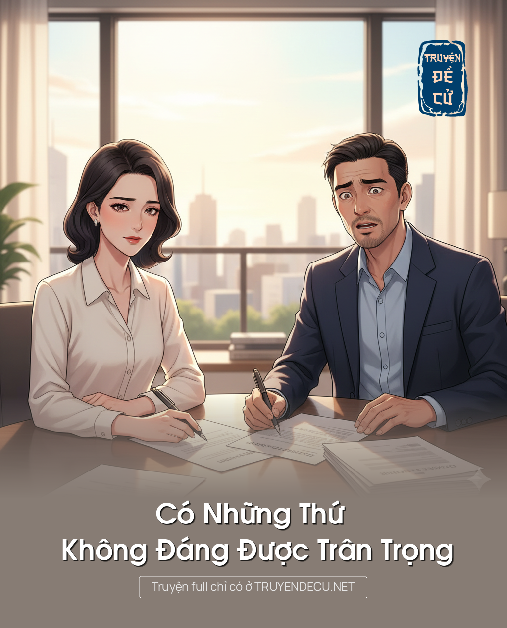 
                            Có Những Thứ Không Đáng Được Trân Trọng