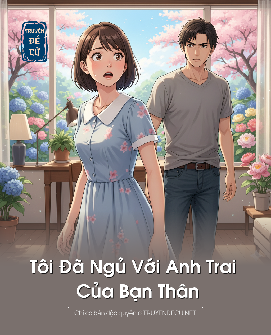
                            Tôi Đã Ngủ Với Anh Trai Của Bạn Thân