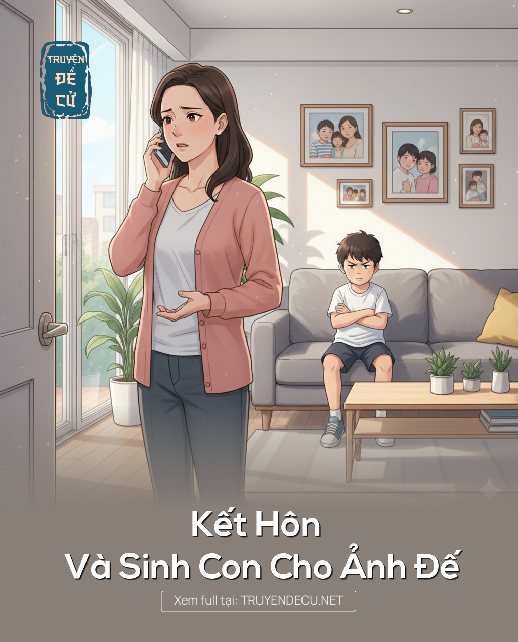 
                            Kết Hôn Và Sinh Con Cho Ảnh Đế