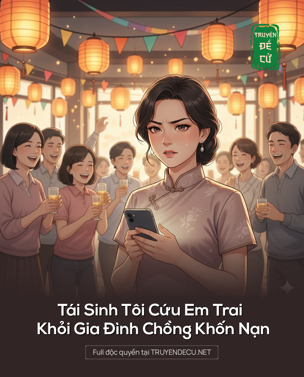 
                            Tái Sinh Tôi Cứu Em Trai Khỏi Gia Đình Chồng Khốn Nạn