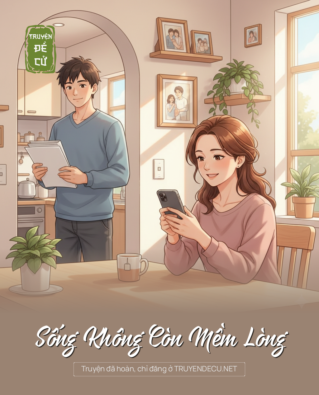 
                            Sống Không Còn Mềm Lòng