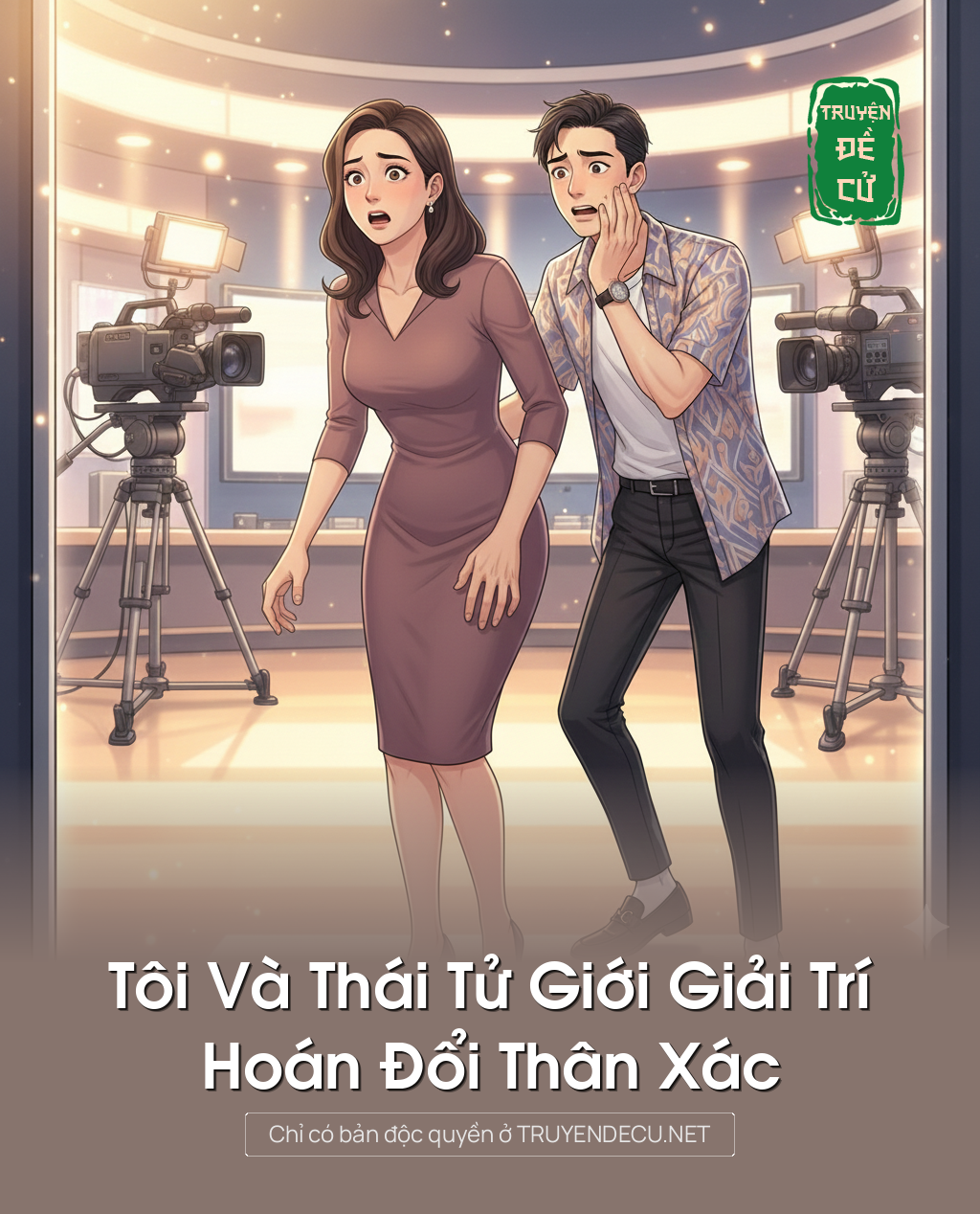 
                            Tôi Và Thái Tử Giới Giải Trí Hoán Đổi Thân Xác