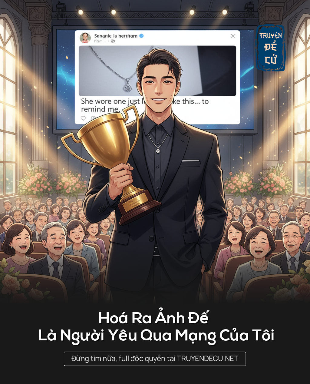 
                            Hoá Ra Ảnh Đế Là Người Yêu Qua Mạng Của Tôi