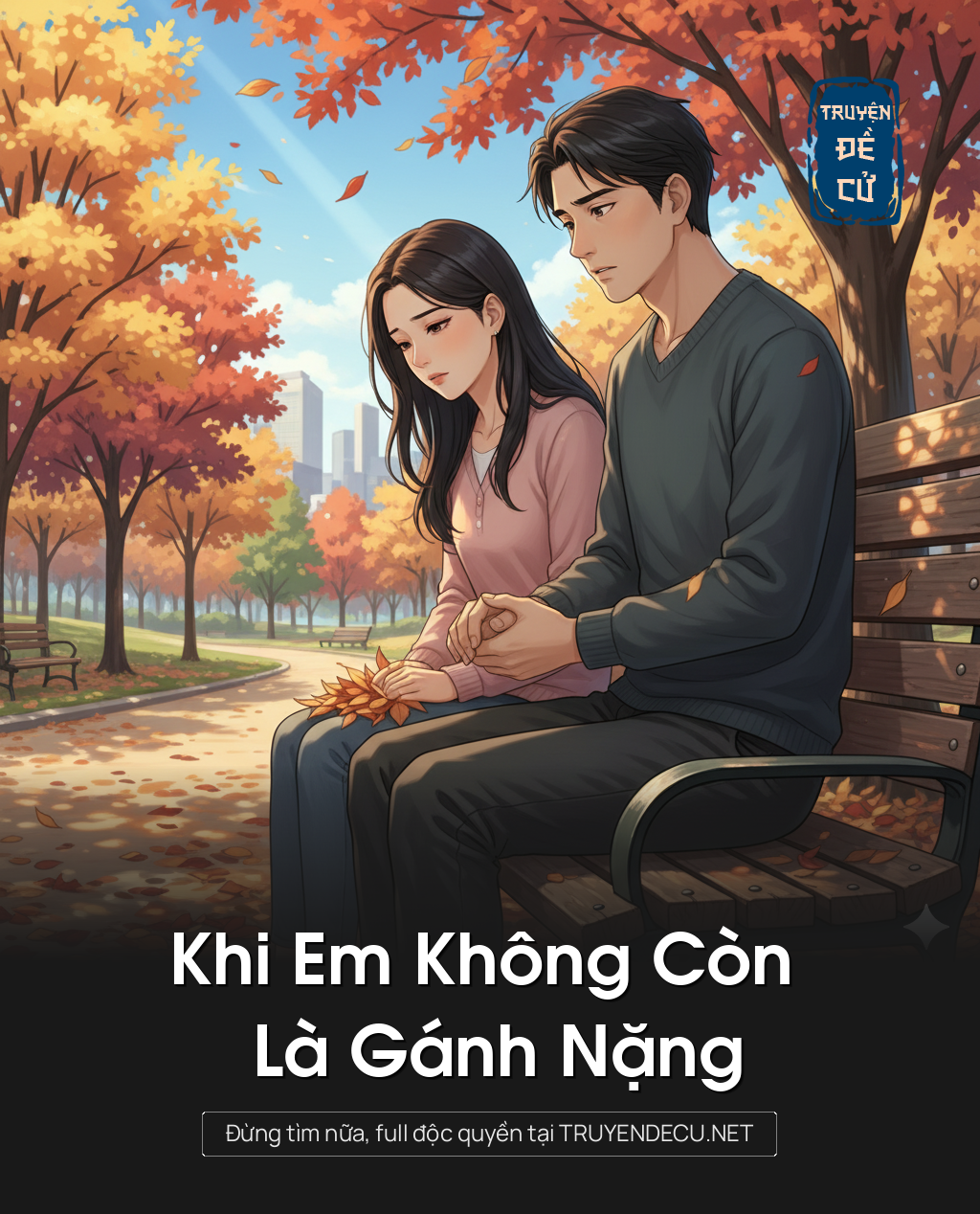
                            Khi Em Không Còn Là Gánh Nặng
