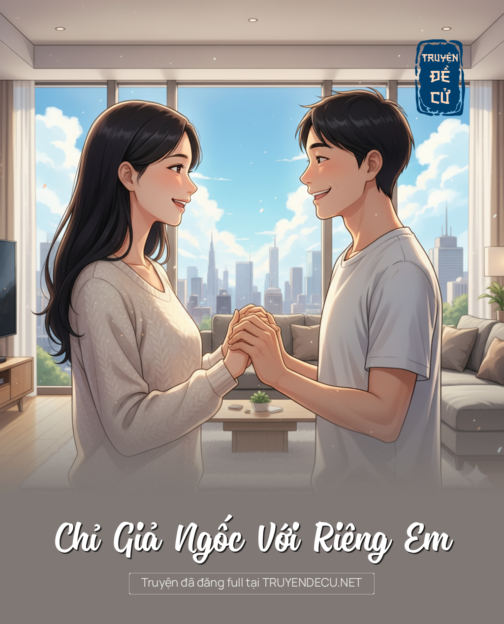 
                            Chỉ Giả Ngốc Với Riêng Em