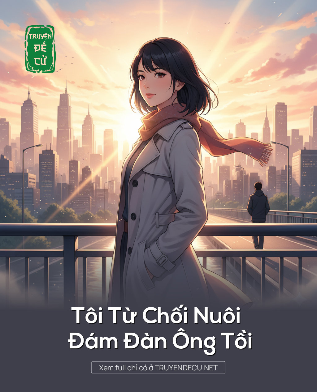 
                            Tôi Từ Chối Nuôi Đám Đàn Ông Tồi
