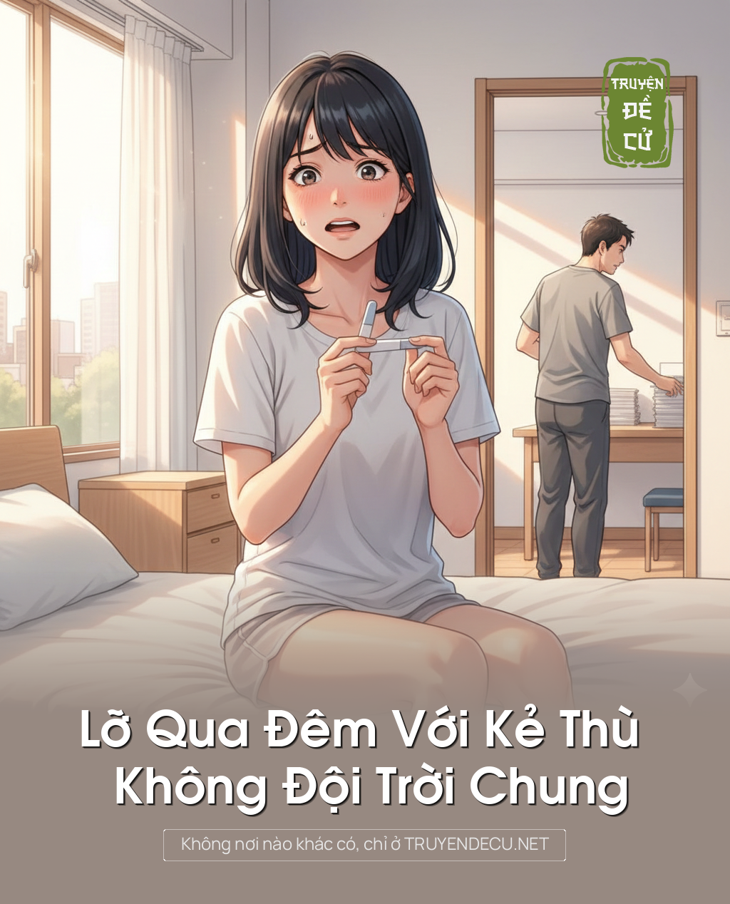 
                            Lỡ Qua Đêm Với Kẻ Thù Không Đội Trời Chung