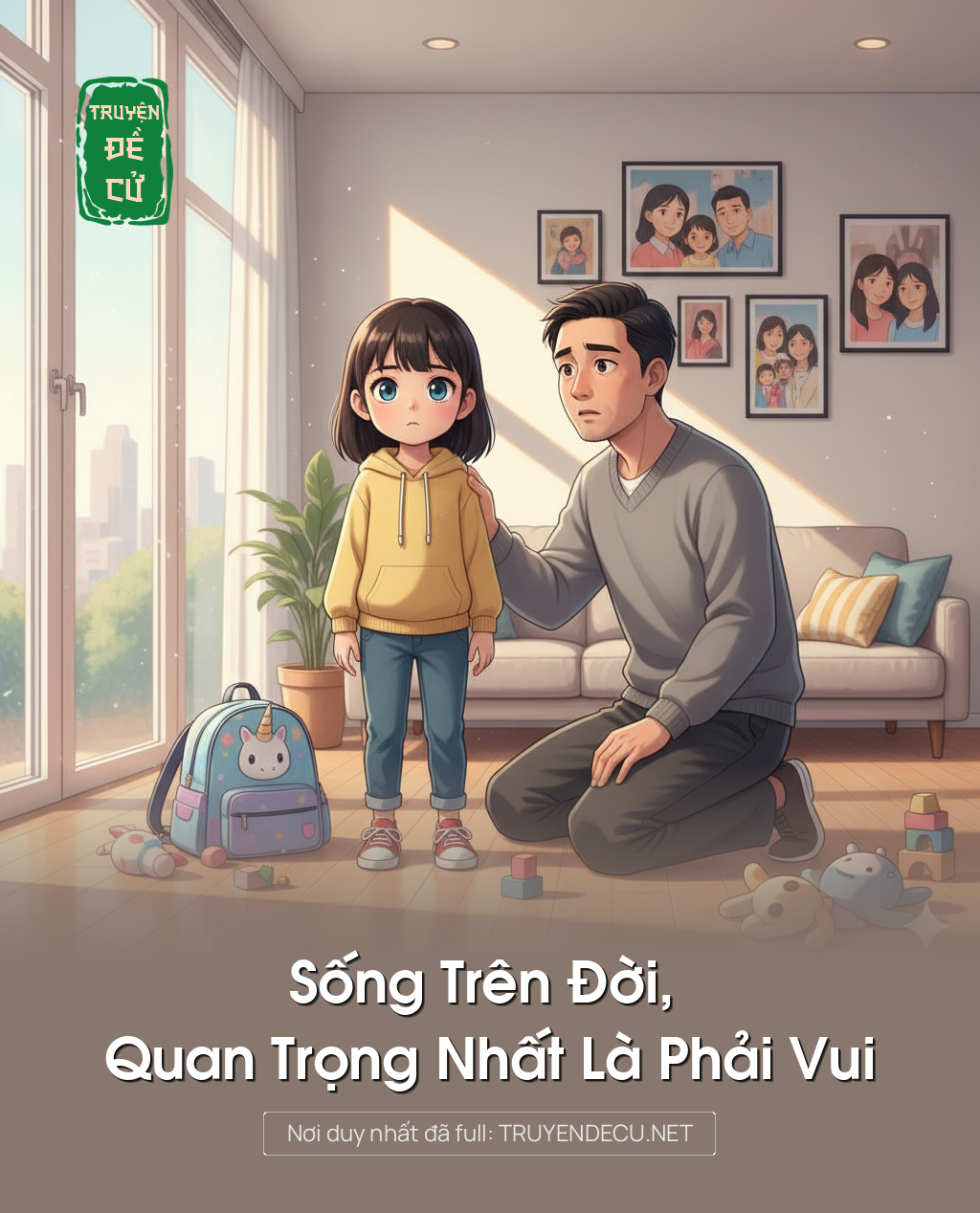 
                            Sống Trên Đời, Quan Trọng Nhất Là Phải Vui