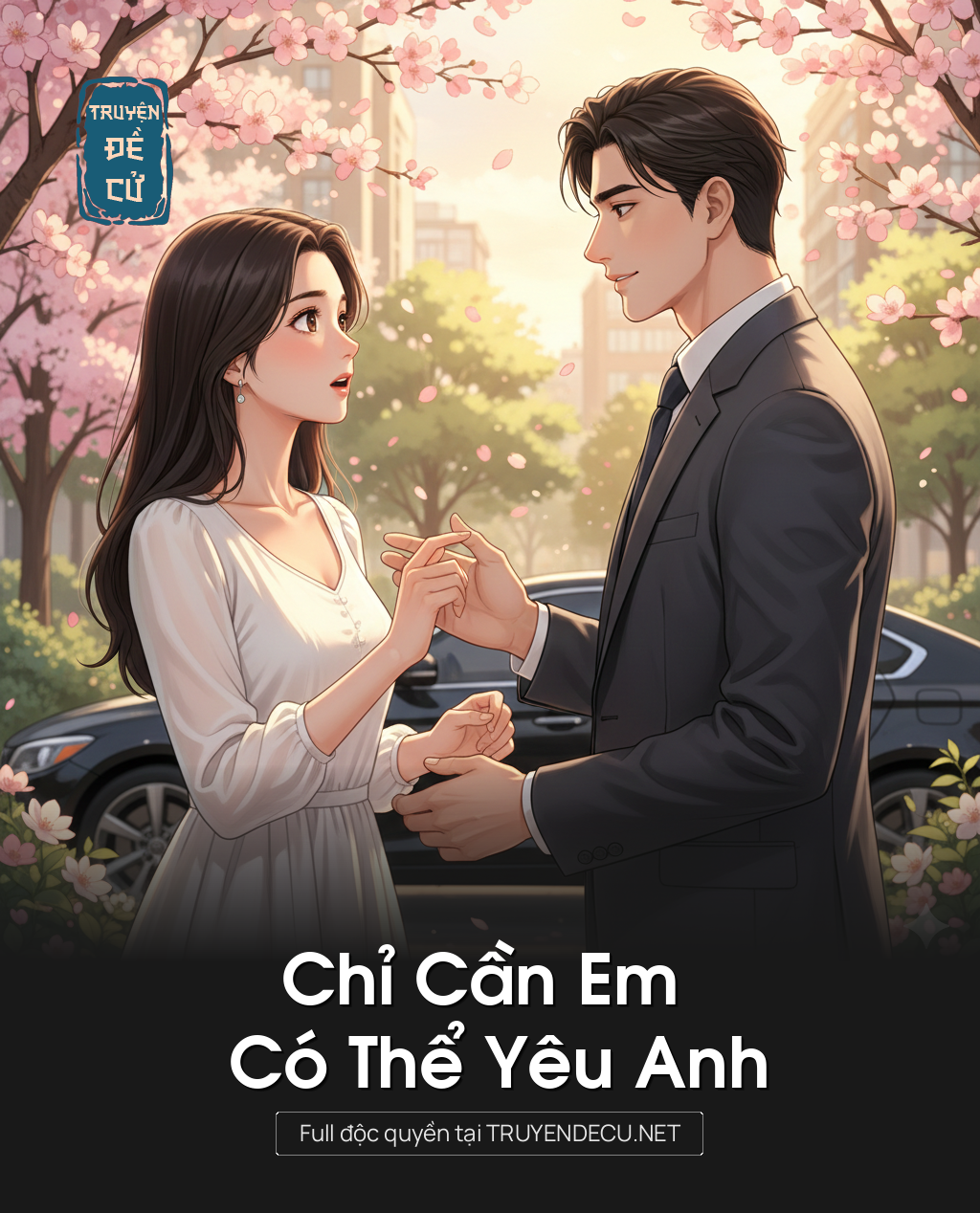 
                            Chỉ Cần Em Có Thể Yêu Anh