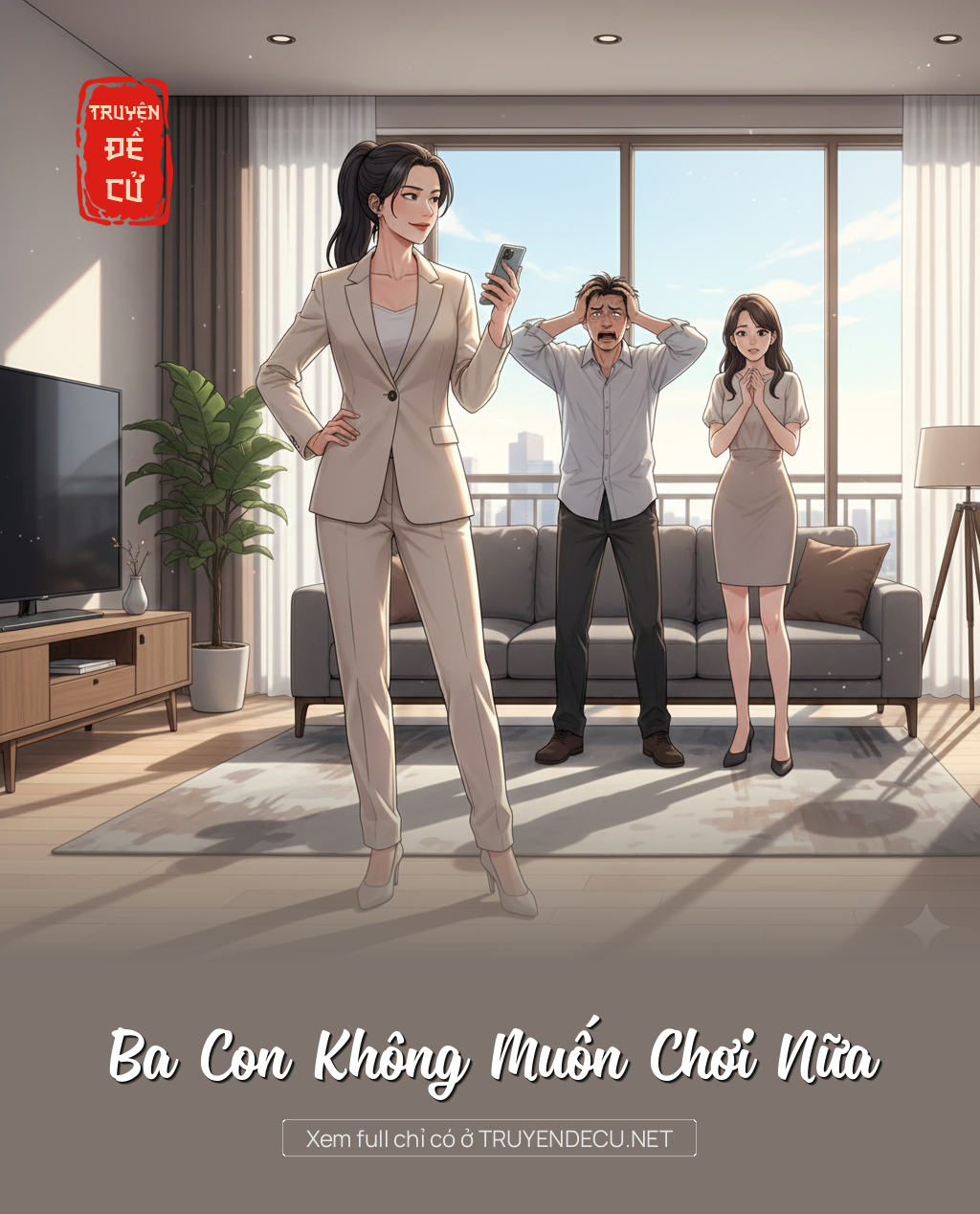 
                            Ba Con Không Muốn Chơi Nữa