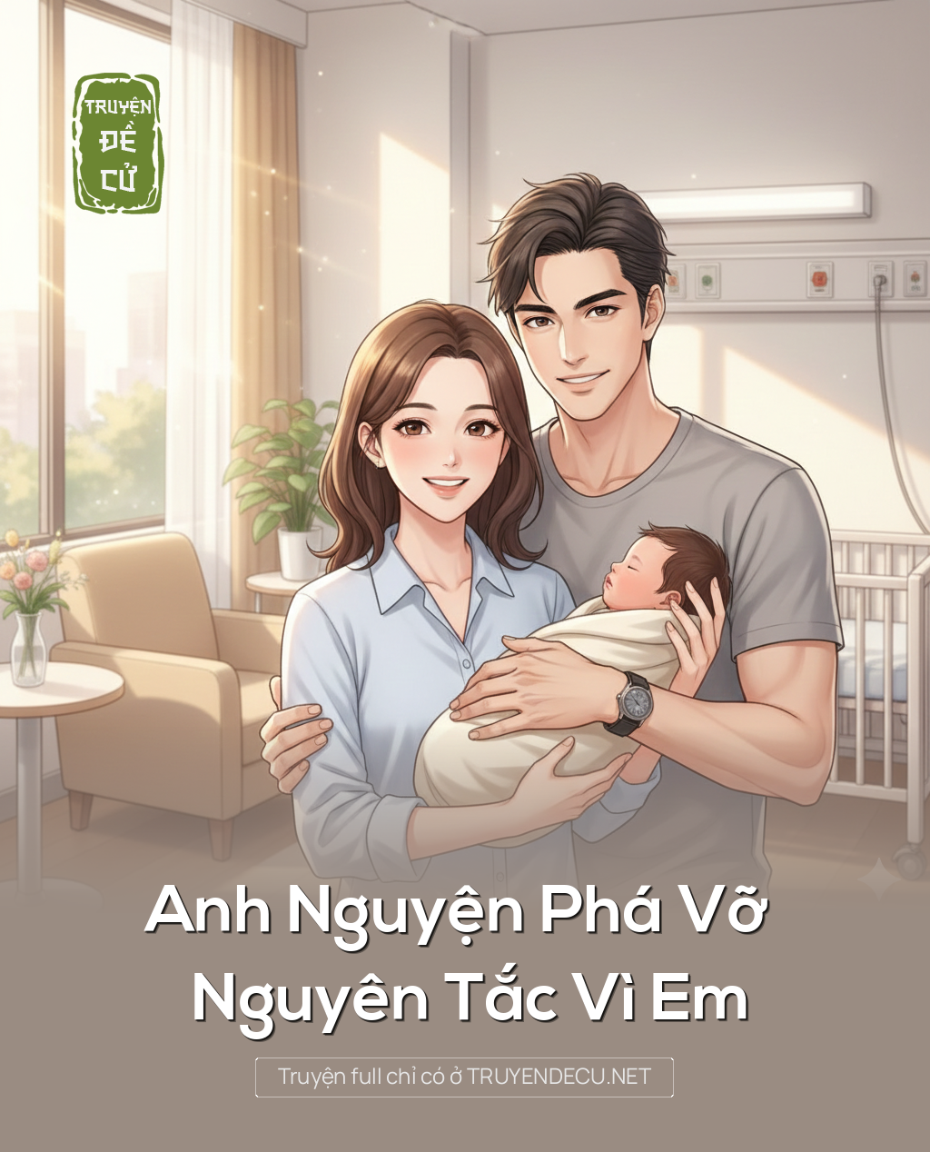 
                            Anh Nguyện Phá Vỡ Nguyên Tắc Vì Em