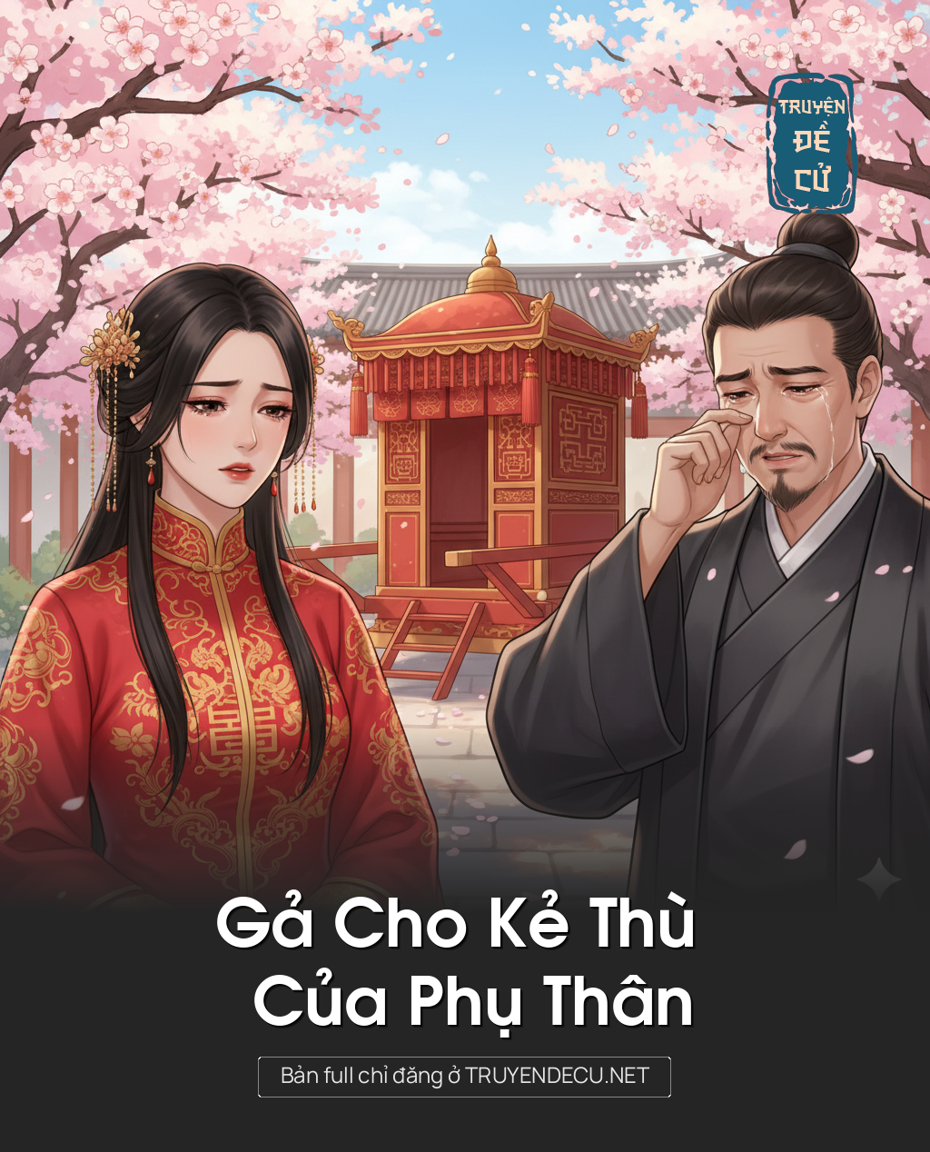 
                            Gả Cho Kẻ Thù Của Phụ Thân