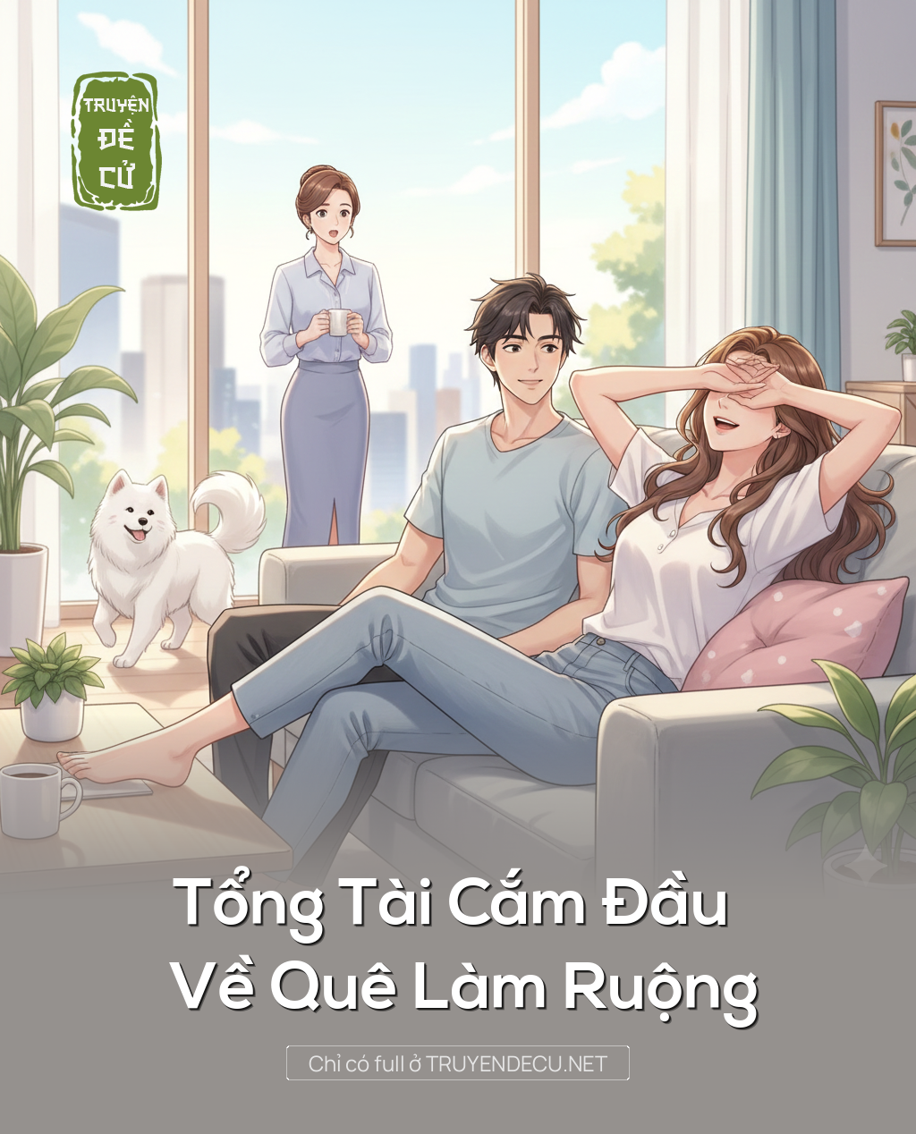 
                            Tổng Tài Cắm Đầu Về Quê Làm Ruộng