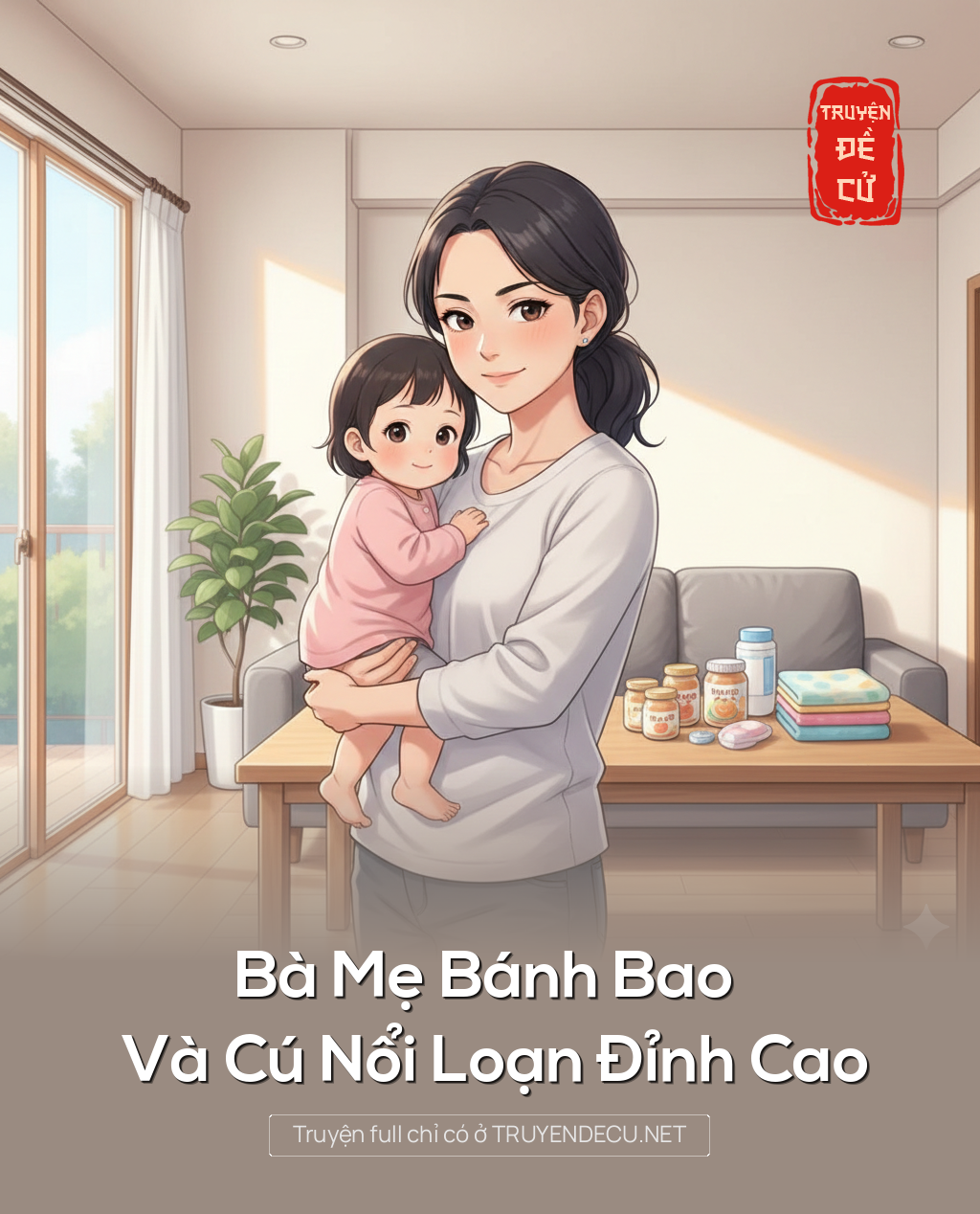 
                            Bà Mẹ Bánh Bao Và Cú Nổi Loạn Đỉnh Cao