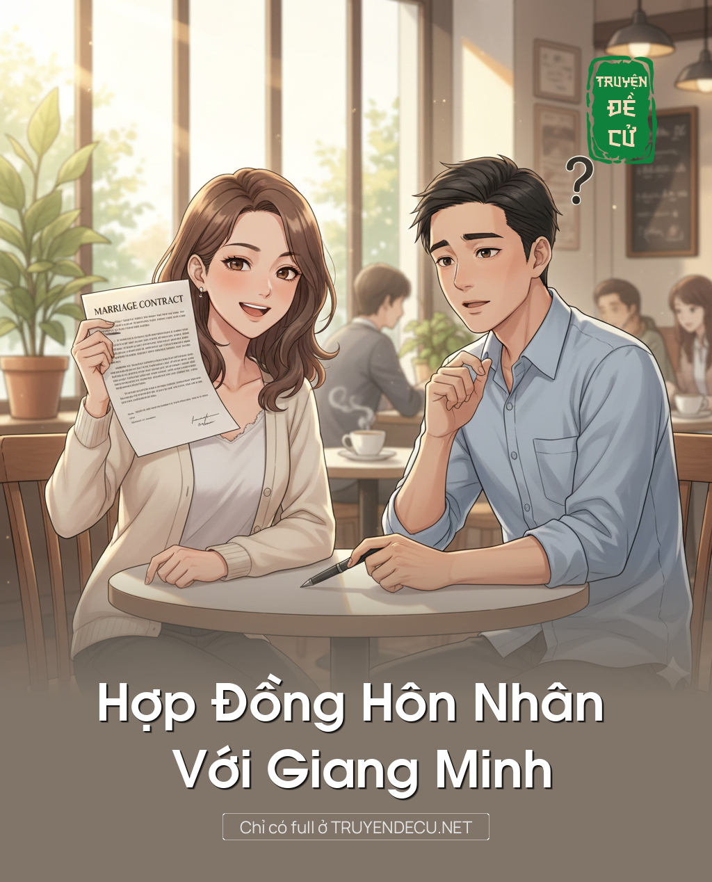 
                            Hợp Đồng Hôn Nhân Với Giang Minh