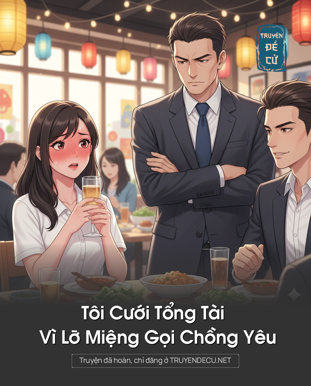 
                            Tôi Cưới Tổng Tài Vì Lỡ Miệng Gọi Chồng Yêu