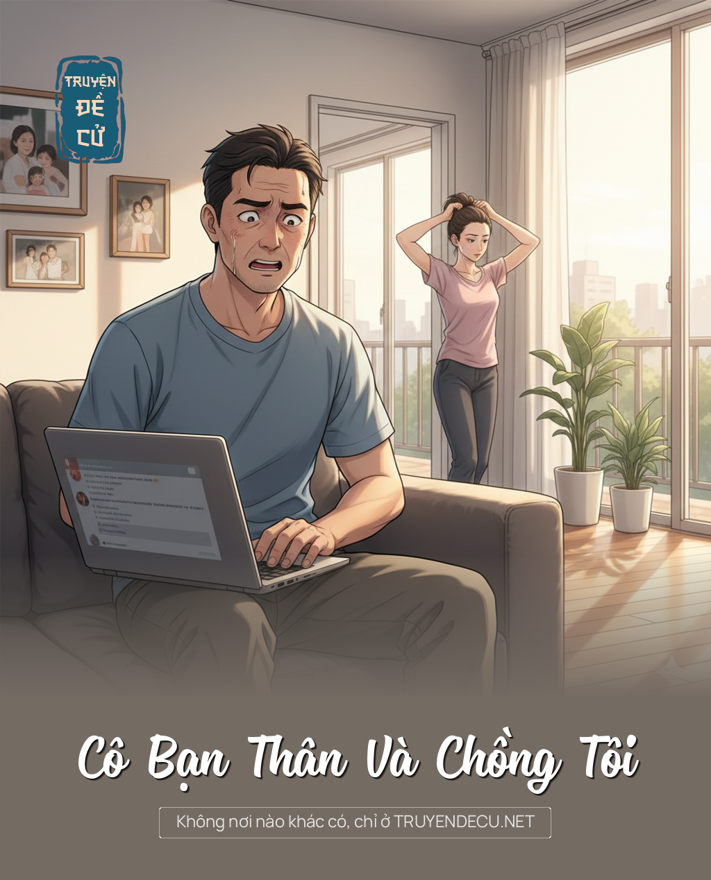 
                            Cô Bạn Thân Và Chồng Tôi