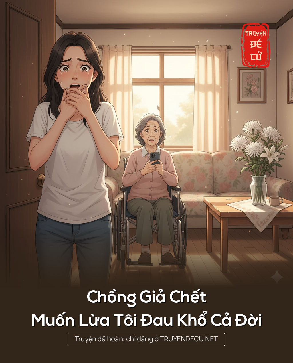 
                            Chồng Giả Chết Muốn Lừa Tôi Đau Khổ Cả Đời