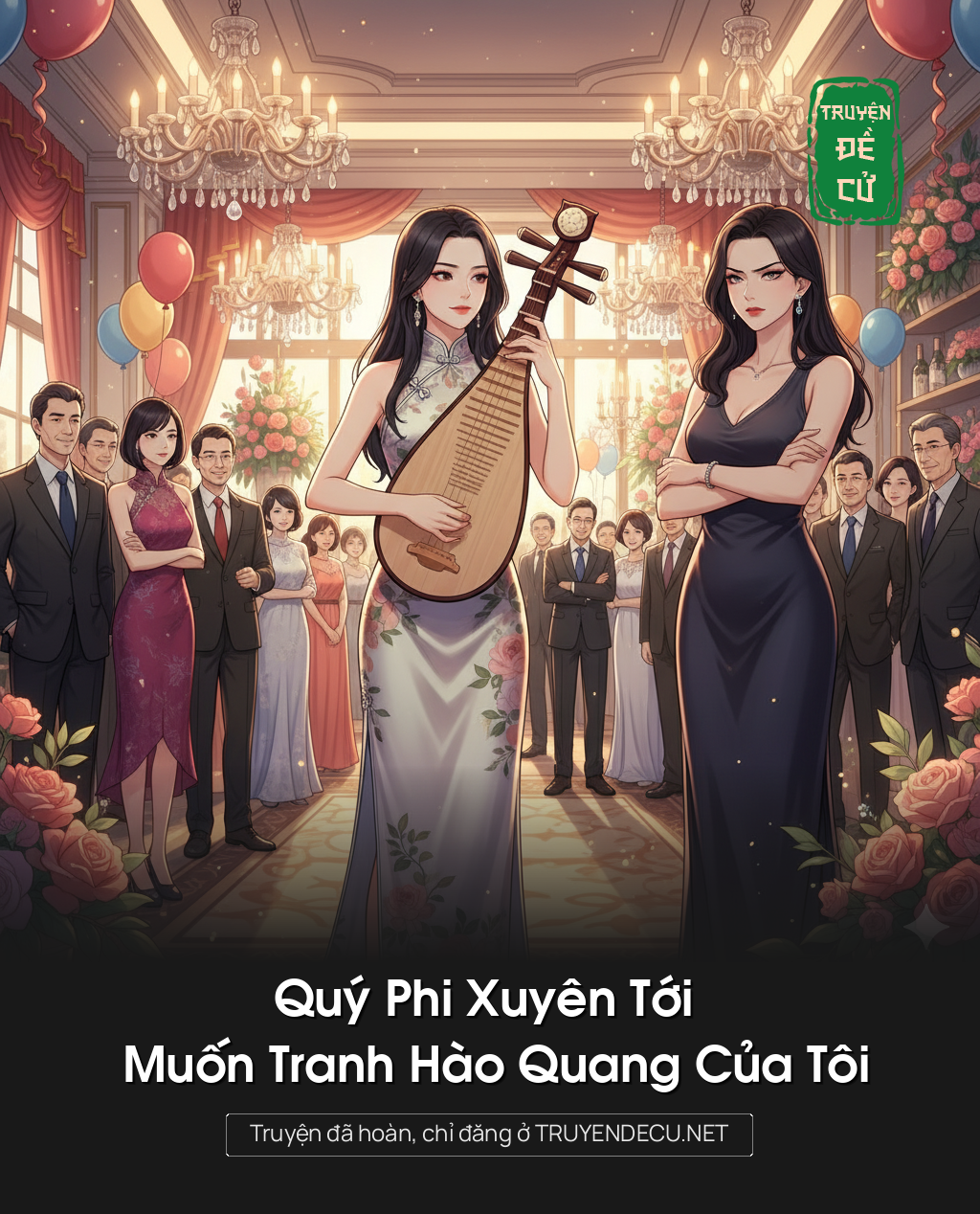 
                            Quý Phi Xuyên Tới Muốn Tranh Hào Quang Của Tôi