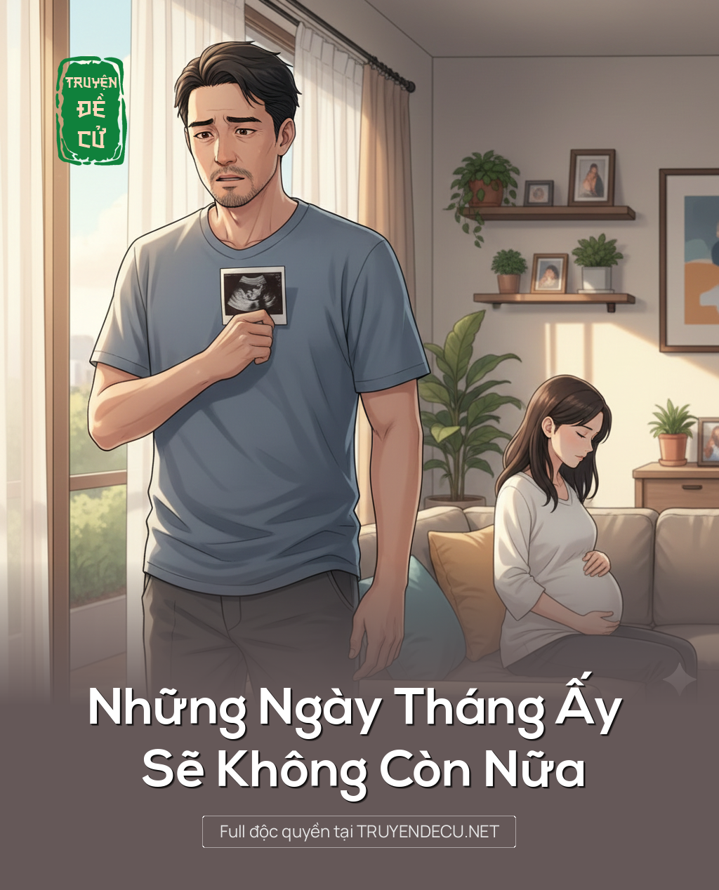 
                            Những Ngay Tháng Ấy Sẽ Không Còn Nữa
