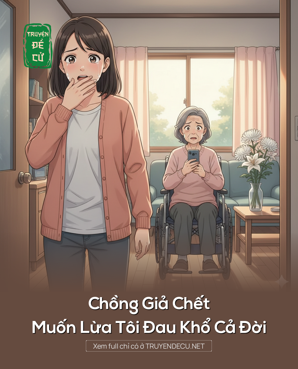
                            Chồng Giả Chết Muốn Lừa Tôi Đau Khổ Cả Đời