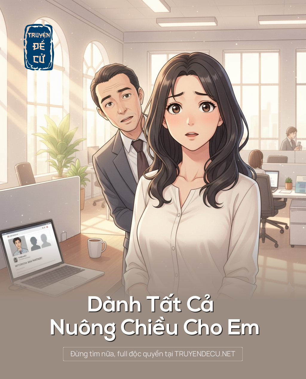 
                            Dành Tất Cả Nuông Chiều Cho Em