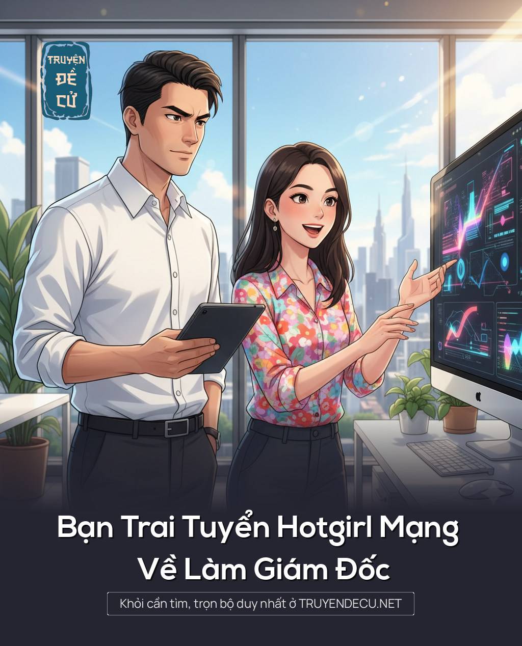 
                            Bạn Trai Tuyển Hotgirl Mạng Về Làm Giám Đốc