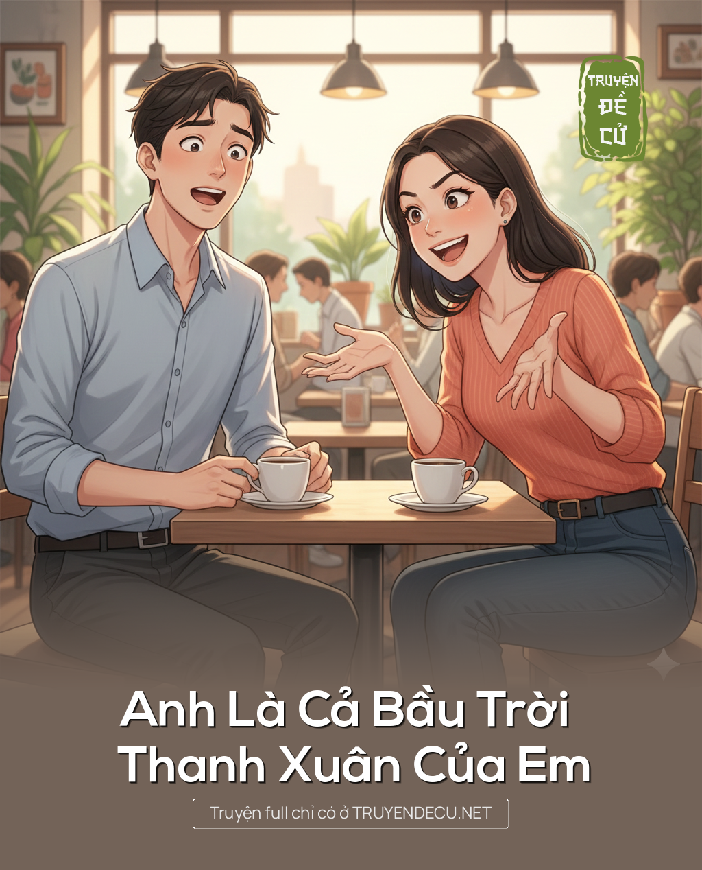 
                            Anh Là Cả Bầu Trời Thanh Xuân Của Em