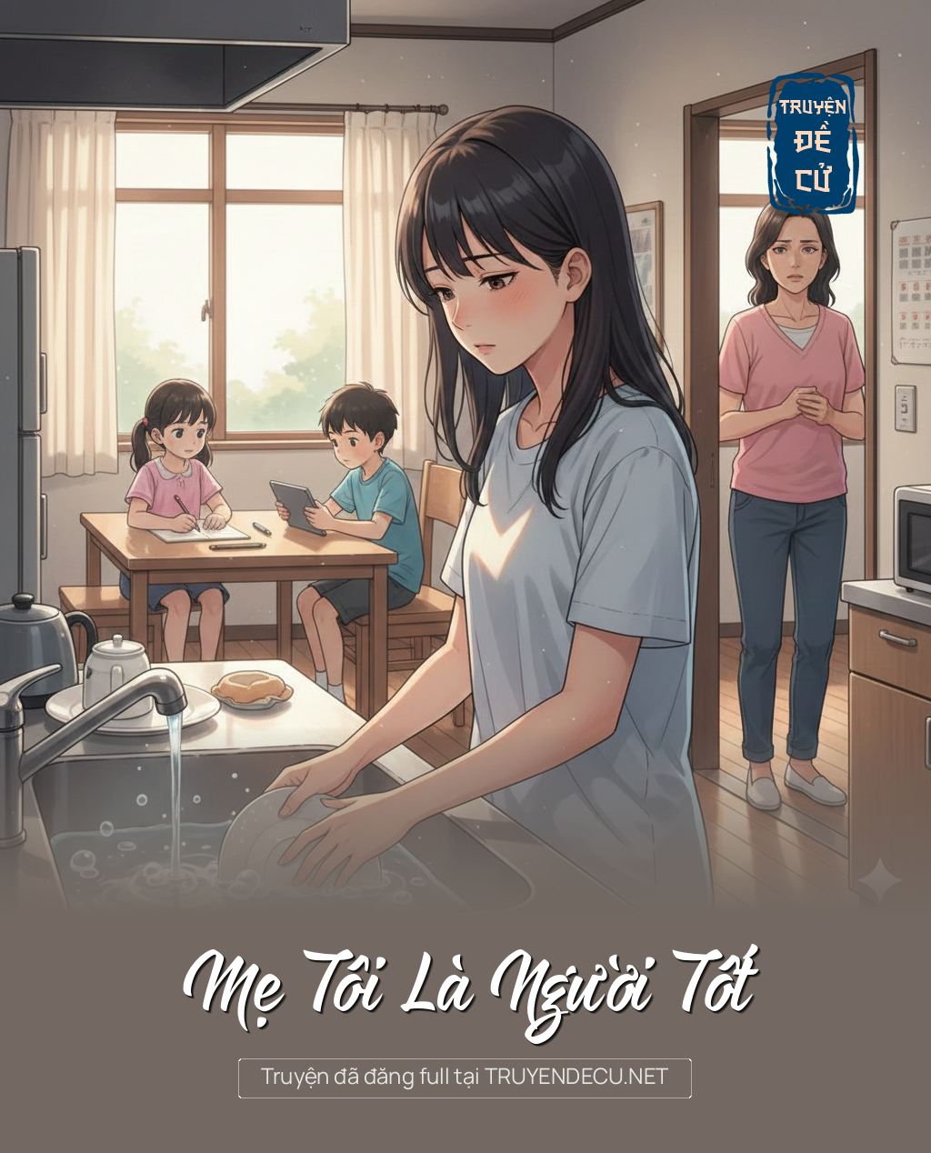 
                            Mẹ Tôi Là Người Tốt