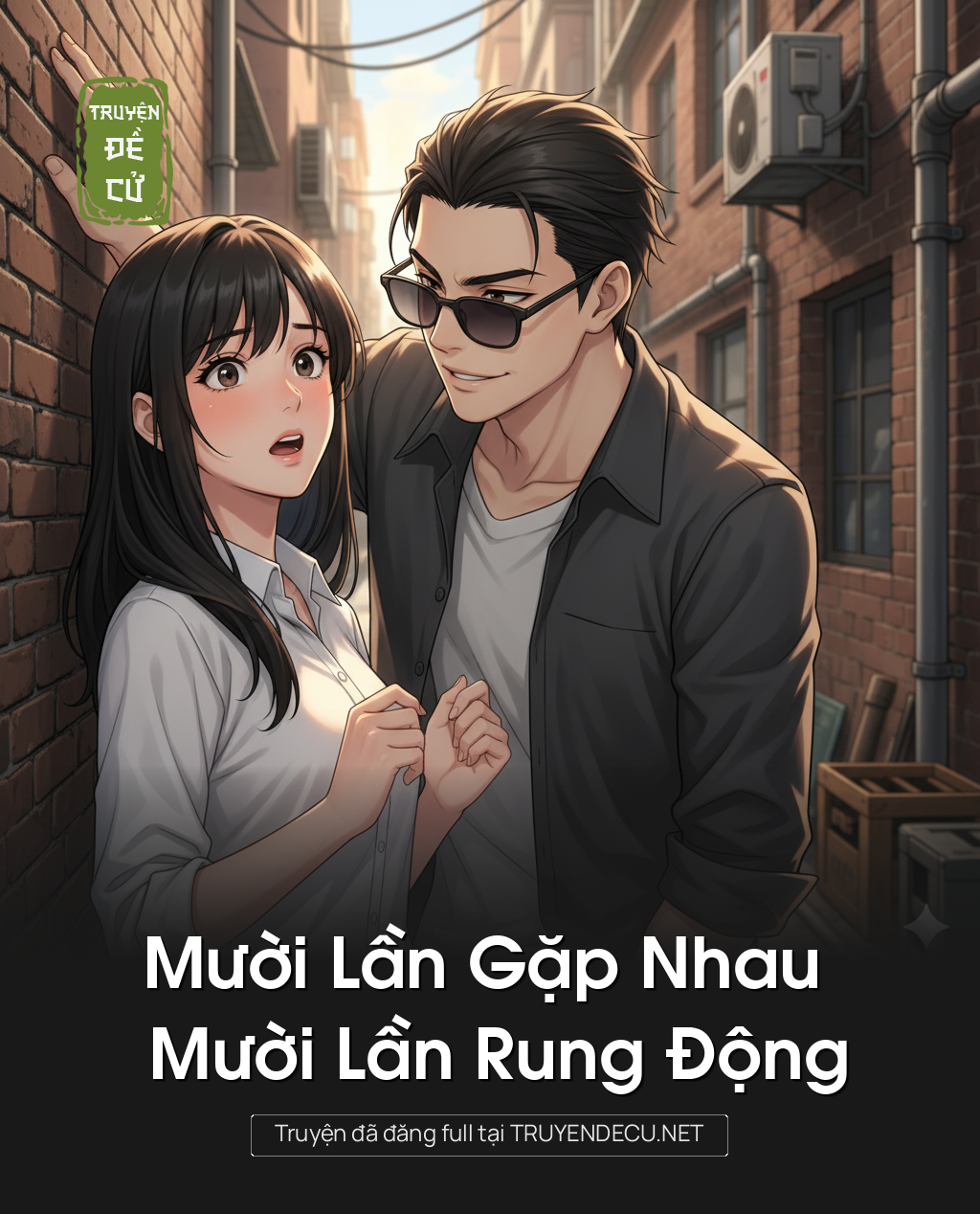 
                            Mười Lần Gặp Nhau Mười Lần Rung Động