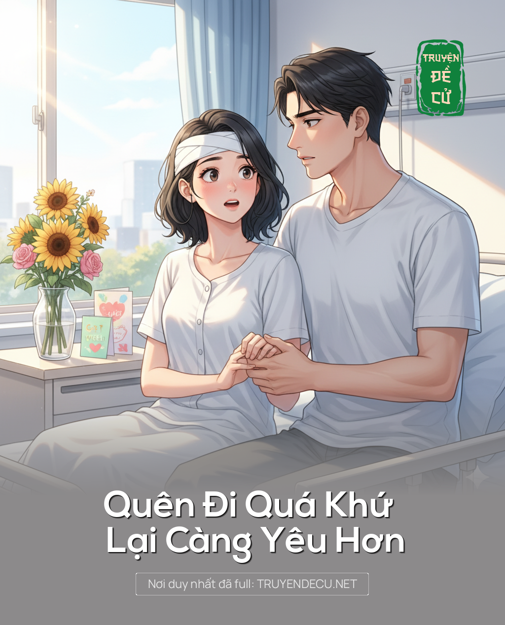 
                            Quên Đi Quá Khứ Lại Càng Yêu Hơn