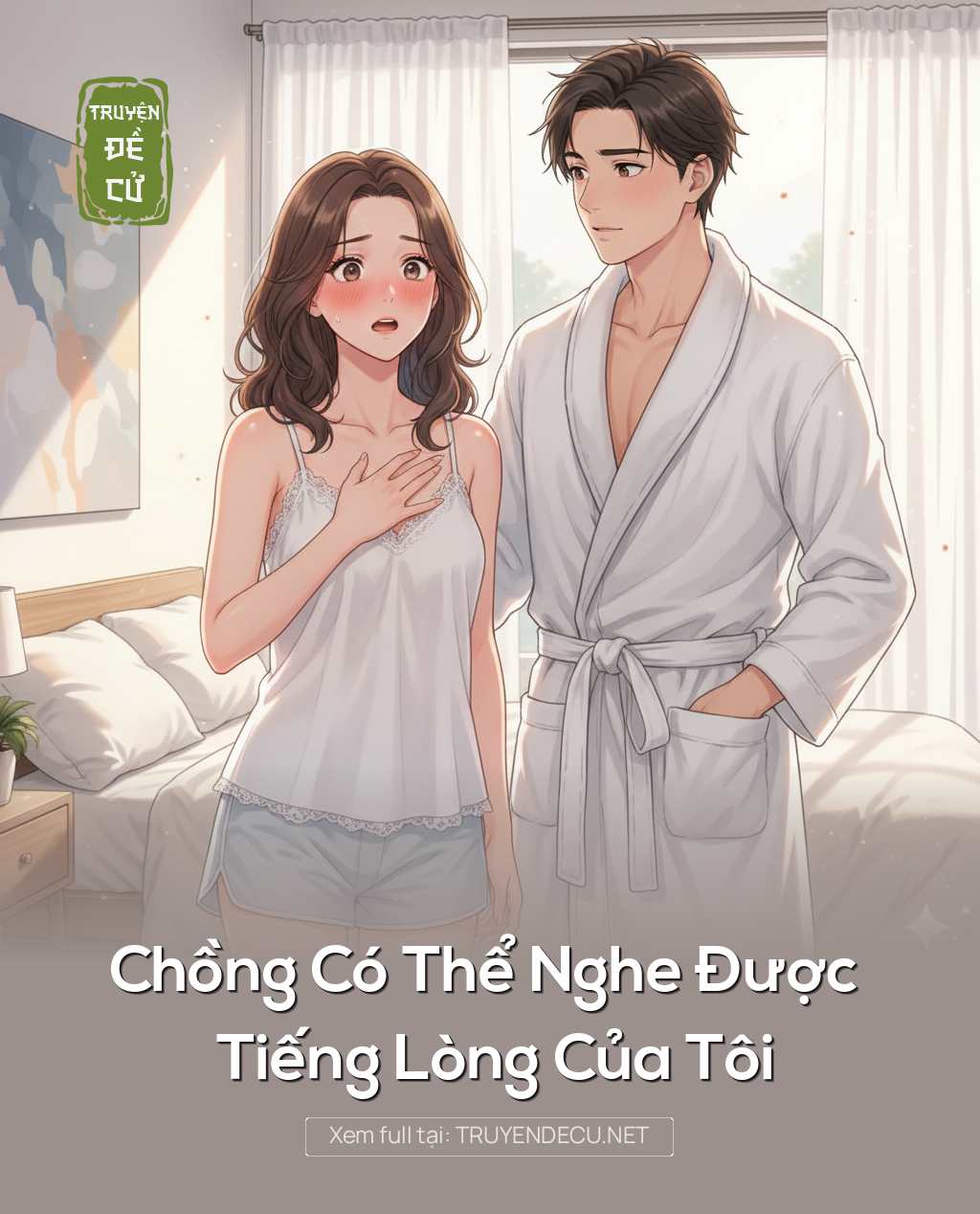 
                            Chồng Có Thể Nghe Được Tiếng Lòng Của Tôi