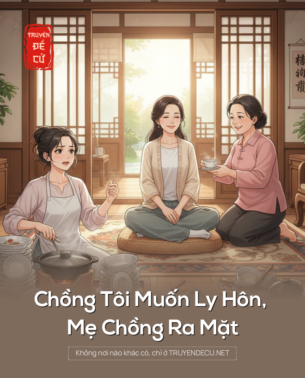 
                            Chồng Tôi Muốn Ly Hôn, Mẹ Chồng Ra Mặt