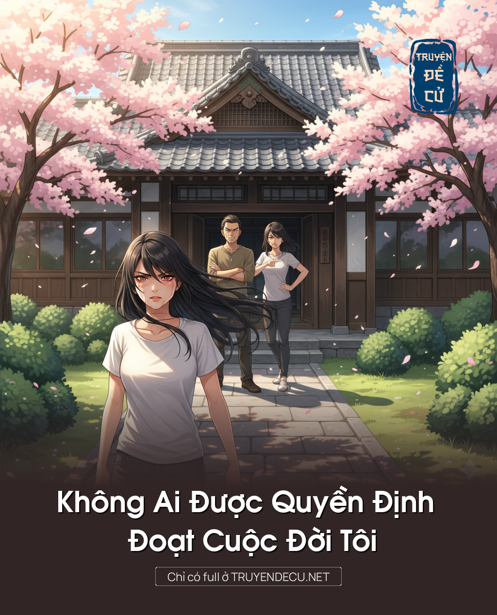
                            Không Ai Được Quyền Định Đoạt Cuộc Đời Tôi