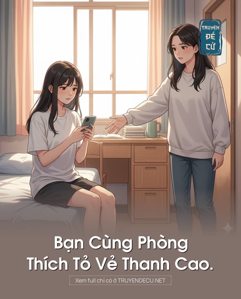 
                            Bạn Cùng Phòng Thích Tỏ Vẻ Thanh Cao.